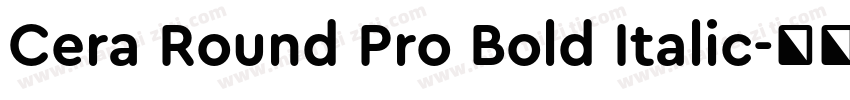 Cera Round Pro Bold Italic字体转换